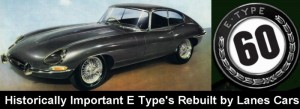 Important Early Historical E Types - Rebuilt by Lanes Cars
